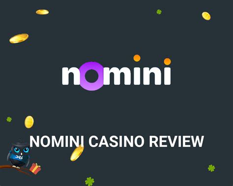 Nomini Casino Review .